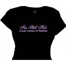 "I'm still Hot it just comes in flashes Women's menopause shirt"